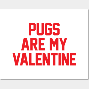 Pugs Are My Valentine - Red Posters and Art